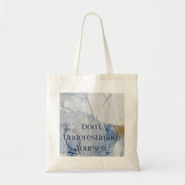 Tote Bag Ne vous sous-estimez pas Motivational Bleu  (Devant)
