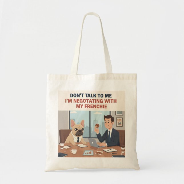 Tote Bag Négocier avec mon Frenchie drôle de bouledogue fra (Devant)