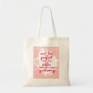 Tote Bag N'essayez pas d'être parfait, juste essai à êtr