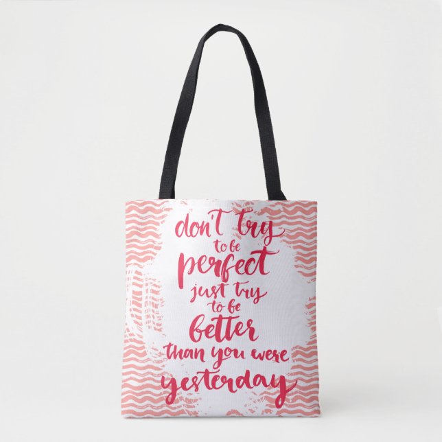 Tote Bag N'essayez pas d'être parfait, juste essai à être (Devant)