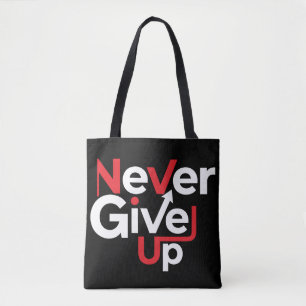 Tote Bag Never Give Up Motivational T-Shirt – Inspirational