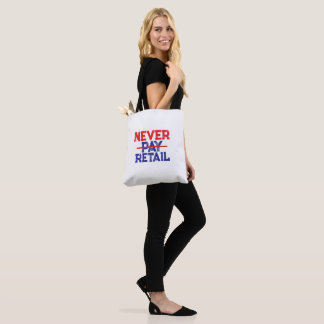 Tote Bag Never Pay Retail – Bold Shopper Statement Tee
