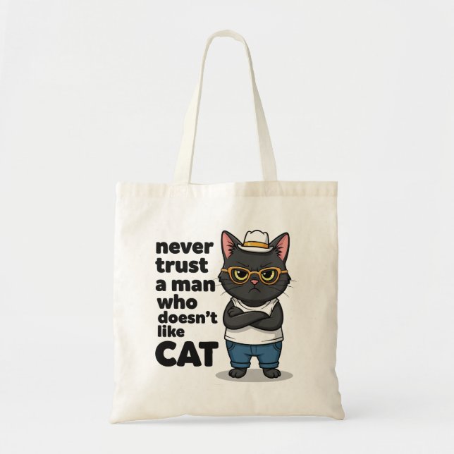 Tote Bag Never Trust a Man Who Doesn't Like Cat Funny (Devant)