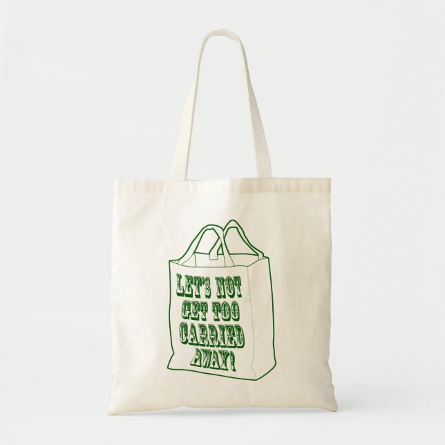 Tote Bag N'obtenons pas Fourre-tout trop emporté (Devant)