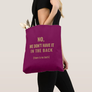 Tote Bag Non, Nous ne l'avons pas à l'arrière   Changer de 