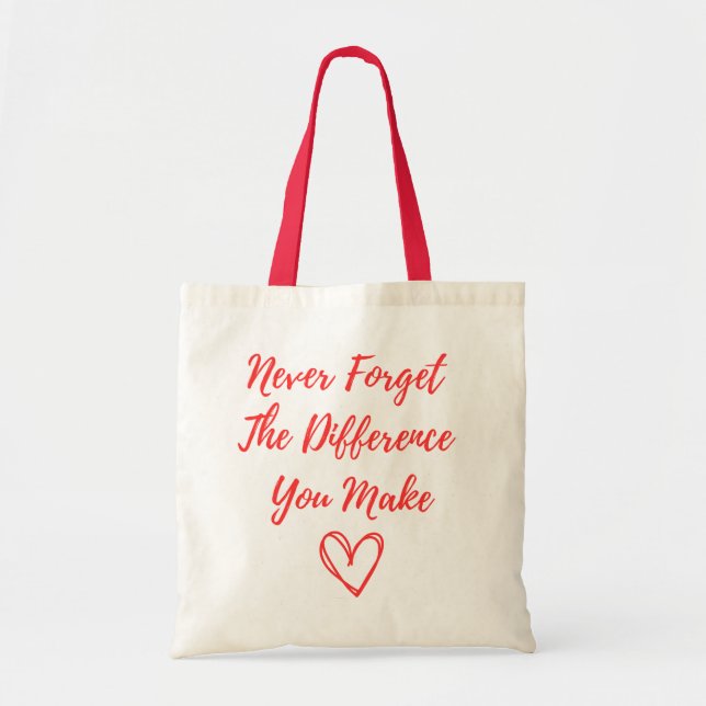 Tote Bag N'oubliez Jamais La Différence Que Vous Faites, Re (Devant)