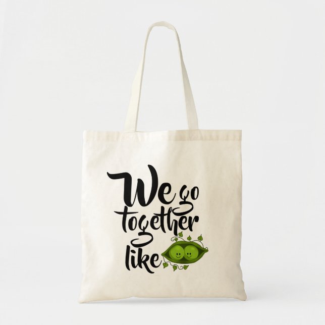 Tote Bag Nous Allons Ensemble Comme Deux Pois Dans Un Pois (Devant)