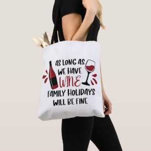 Tote Bag Nous Avons Vins Vacances En Famille Sera Beau Roug