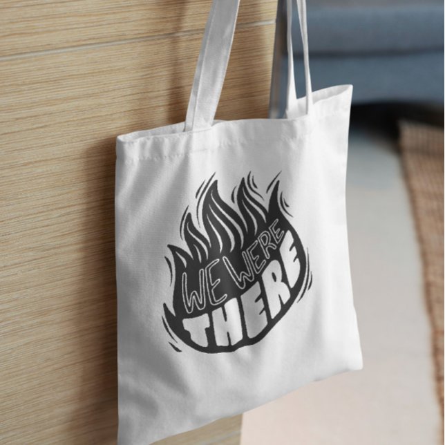 Tote Bag Nous Étions Là De La Flamme (Créateur téléchargé)