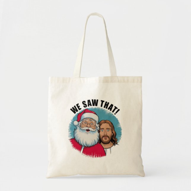 Tote Bag NOUS L'AVONS VU ! Père Noël et Jésus observent tou (Devant)