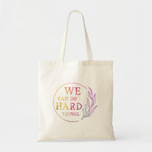 Tote Bag Nous Pouvons Faire Des Choses Difficiles , Design