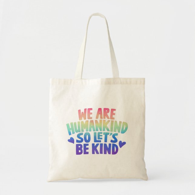 Tote Bag Nous Sommes L'Humanité Donc Soyons Un Peu Positifs (Devant)