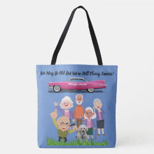 Tote Bag Nous sommes peut-être vieux, mais nous sommes enco