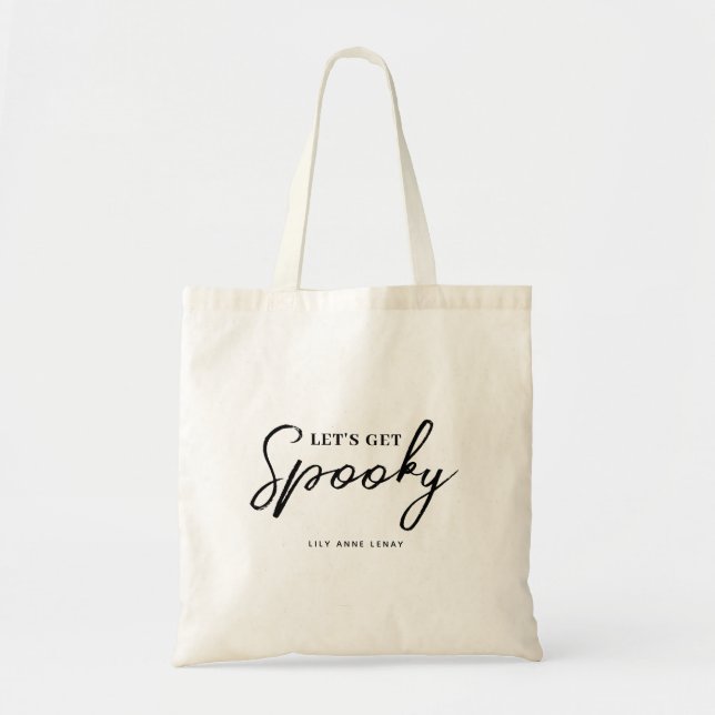 Tote Bag Obtenons Éffrayant Drôle Halloween Dire le nom du  (Devant)