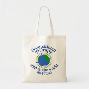 Tote Bag Occupational Therapy Makes the World Go Round