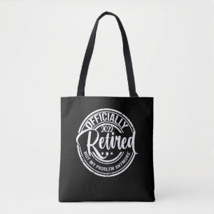 Tote Bag Officiellement à la retraite 2022 Plus mon problèm