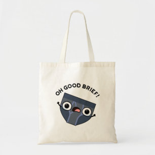 Tote Bag Oh Good Brief Funny Sous-vêtements Pun