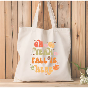 Tote Bag Oh Ouais Fall est ici Citation automne