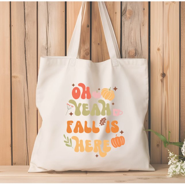 Tote Bag Oh Ouais Fall est ici Citation automne (Créateur téléchargé)
