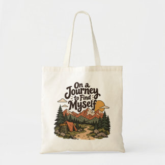 Tote Bag On a Journey to Find Myself Mountain Adventure