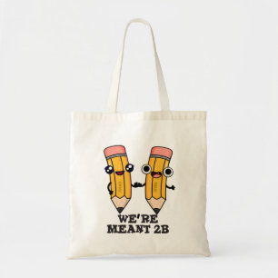 Tote Bag On est un jeu de crayon amusant 2B