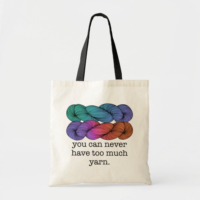Tote Bag On Ne Peut Jamais Avoir Trop De Tricot Fantaisie (Devant)