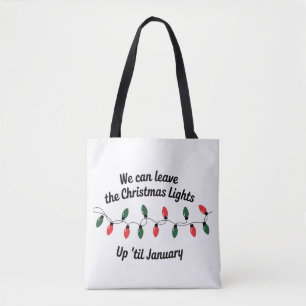 Tote Bag On peut laisser les lumières de Noël jusqu'en janv