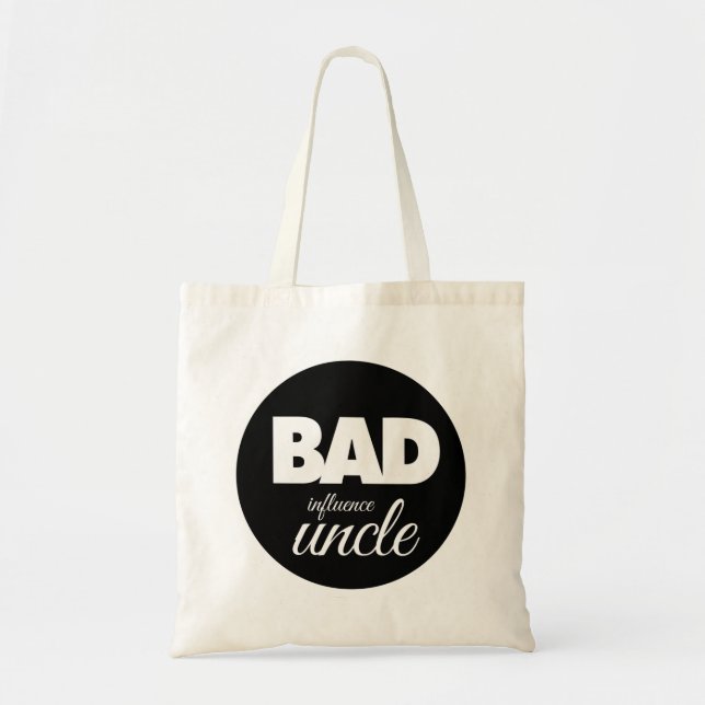 Tote Bag oncle de mauvaise influence, oncle drôle disant (Devant)
