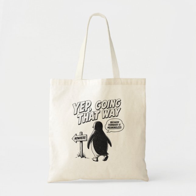 Tote Bag Ouais, je vais dans cette direction parce que vers (Devant)