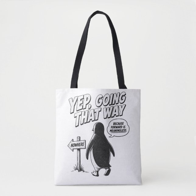 Tote Bag Ouais, je vais dans cette direction parce que vers (Devant)