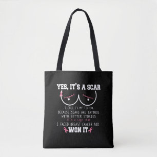 Tote Bag Oui C'est une cicatrice J'ai fait face au cancer d