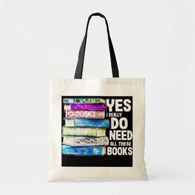 Tote Bag Oui J'Ai Vraiment Besoin De Tous Ces Livres Lover (Devant)