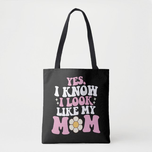 Tote Bag Oui Je sais que je ressemble à ma mère Fête Super  (Devant)