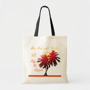 Tote Bag Palm Tree Sun Will Wake and Kiss la plage