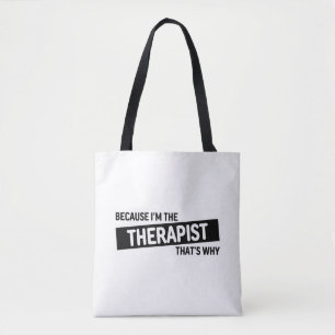 Tote Bag Parce que je suis le Thérapeute C'est pourquoi