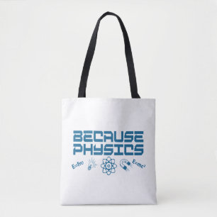 Tote Bag Parce que la physique