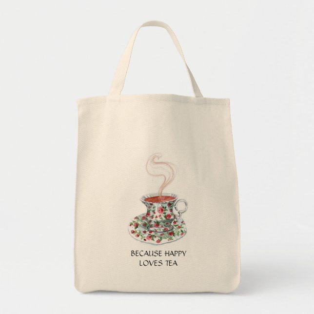 Tote Bag Parce que slogan d'amour heureux de thé, roses de  (Devant)
