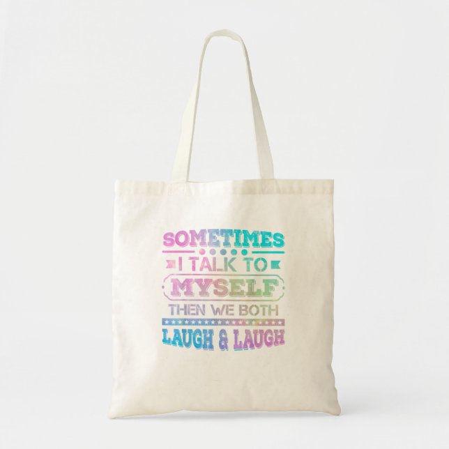 Tote Bag Parfois Je Me Parle À Moi-Même Alors Nous Les Deux (Devant)