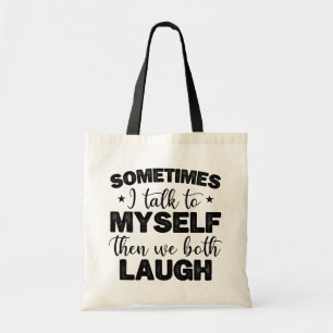 Tote Bag Parfois, Je Me Parle À Moi-Même Puis Des Discours