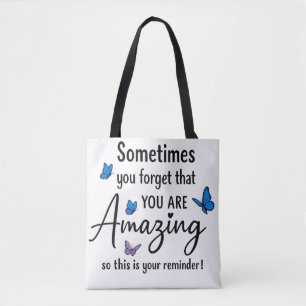 Tote Bag Parfois, vous oubliez que vous êtes incroyable