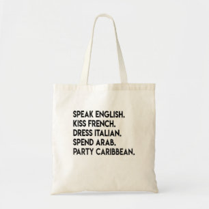 Tote Bag Parlez En Anglais. Embrasse En Français. Habille