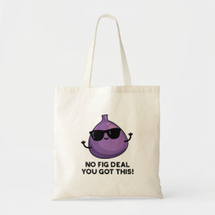 Tote Bag Pas De Fig Deal J'Ai Ce Funky Fruit Pun