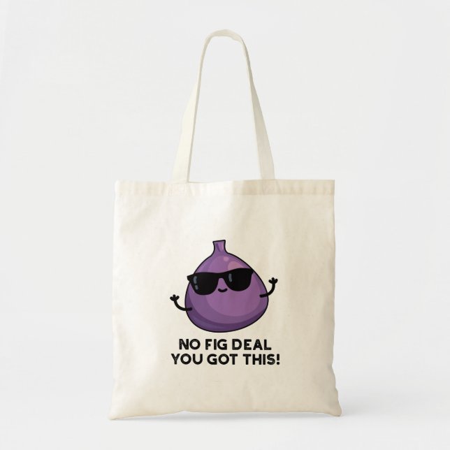 Tote Bag Pas De Fig Deal J'Ai Ce Funky Fruit Pun (Devant)