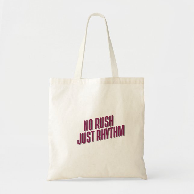 Tote Bag Pas de ruée juste rythme (Devant)