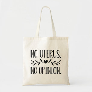 Tote Bag Pas d'Uterus Pas d'avis