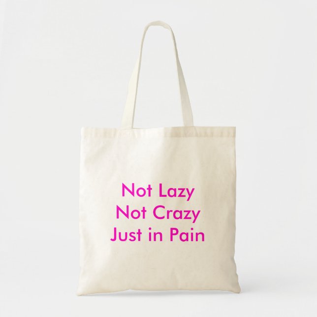 Tote Bag Pas LazyNot CrazyJust en douleur (Devant)