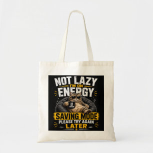 Tote Bag Pas paresseux, je suis en mode économie d'énergie 