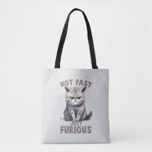 Tote Bag Pas rapide, juste furieux - Humour de chat gris