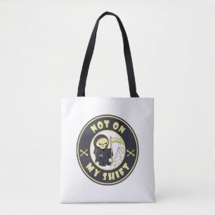 Tote Bag Pas sur mon poste Grim Reaper Citation d'Halloween