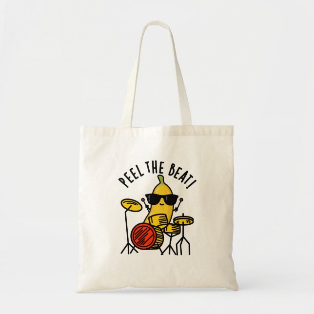 Tote Bag Peel The Beat Funny Banana Drummer Pun (Devant)